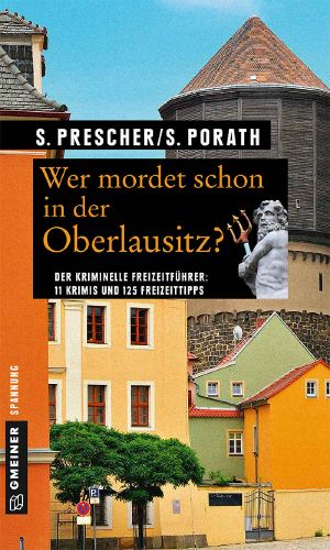 [Krimis & Freizeittipps 01] • Wer mordet schon in der Oberlausitz?